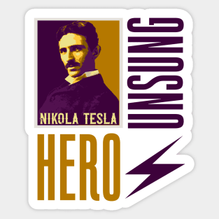 Unsung hero Nikola Tesla, quotes by Nikola Tesla Sticker